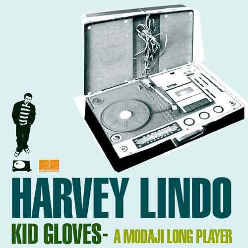 Harvey Lindo : "Kid Gloves" (A Modaji Long Player)
