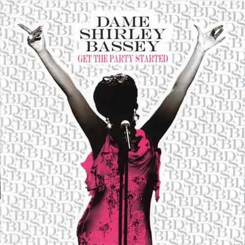 Dame Shirley Bassey ; "Get the Party Started" (MDCL remix)